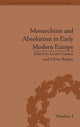 Book cover of: Monarchism and Absolutism in Early Modern Europe. By: Cesare Cuttica