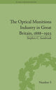 Book cover of: Optical Munitions Industry in Great Britain, 1888–1923. By: Stephen C. Sambrook