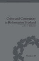 Book cover of: Crime and Community in Reformation Scotland. By: J. R. D. Falconer