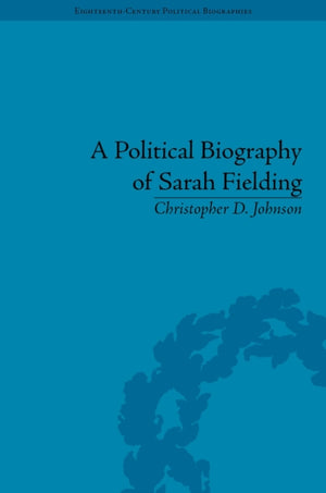 A Political Biography of Sarah Fielding