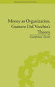 Book cover of: Money as Organization, Gustavo Del Vecchio's Theory. By: Gianfranco Tusset