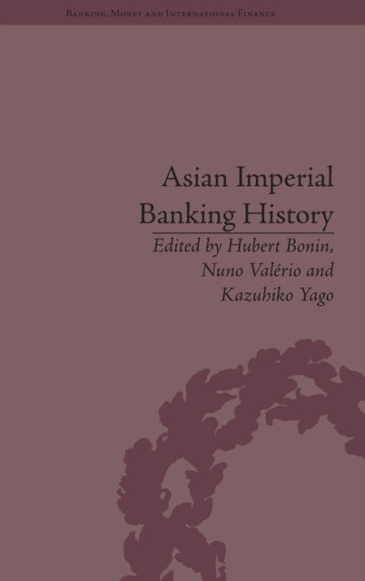 Book cover of: Asian Imperial Banking History. By: Hubert Bonin