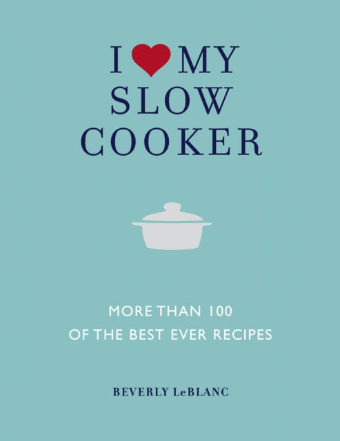 Book cover of: I Love My Slow Cooker