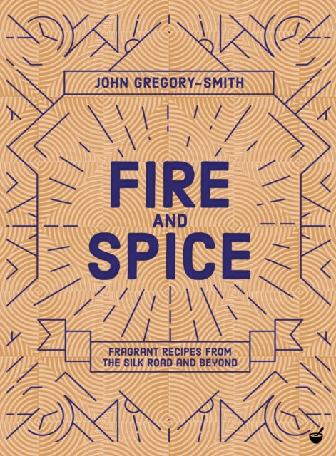 Book cover of: Fire & Spice. By: John Gregory-Smith