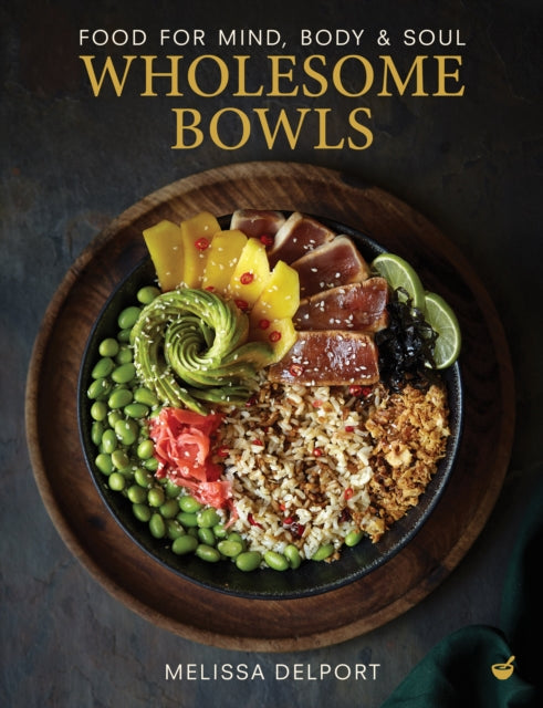 Book cover of: Wholesome Bowls. By: Melissa Delport