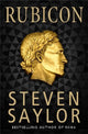 Book cover of: Rubicon. By: Steven Saylor