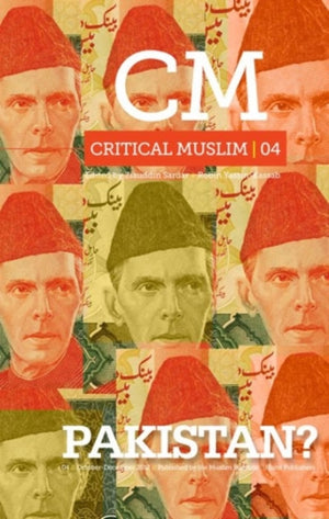 Critical Muslim 04: Pakistan?
