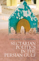 Book cover of: Sectarian Politics in the Persian Gulf. By: Lawrence G. Potter