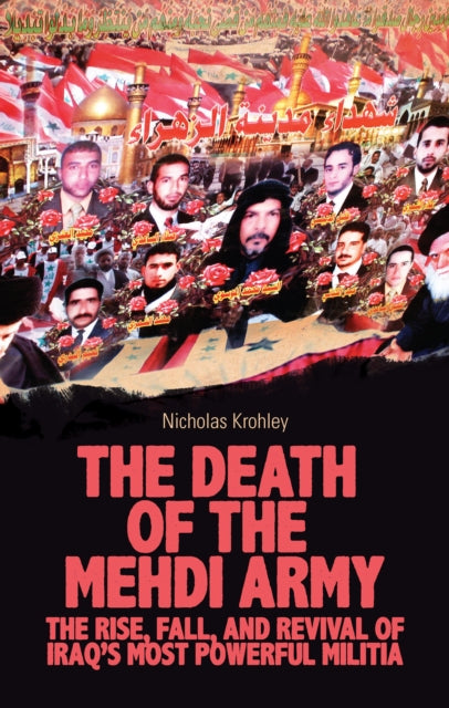 Book cover of: Death of the Mehdi Army. By: Nicholas Krohley