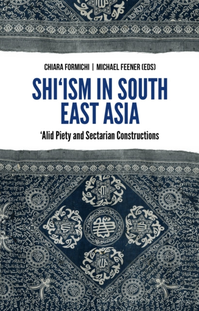 Book cover of: Shi'ism in South East Asia