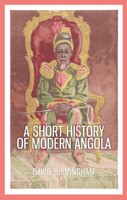 Book cover of: Short History of Modern Angola. By: Professor David Birmingham