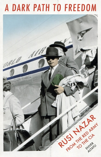 Book cover of: Dark Path to Freedom. By: Enver Altayli