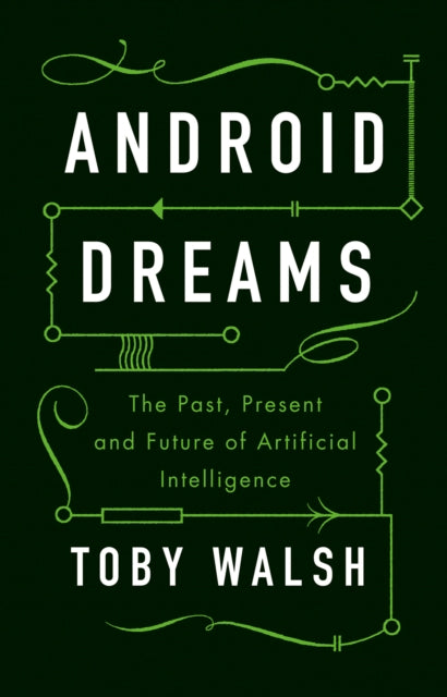 Book cover of: Android Dreams. By: Toby Walsh