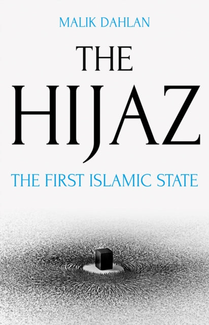 Book cover of: Hijaz. By: Mālik ibn Rabīʻ Daḥlān
