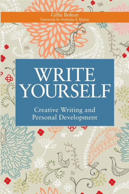 Book cover of: Write Yourself. By: Gillie Bolton