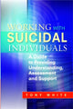 Book cover of: Working with Suicidal Individuals. By: Tony White