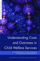 Book cover of: Understanding Costs and Outcomes in Child Welfare Services. By: Lisa Holmes