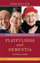 Book cover of: Playfulness and Dementia