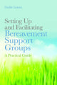 Book cover of: Setting Up and Facilitating Bereavement Support Groups. By: Dodie Graves