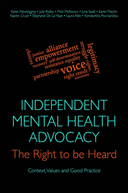 Book cover of: Independent Mental Health Advocacy - The Right to Be Heard. By: Julie Ridley