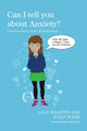 Book cover of: Can I tell you about Anxiety?