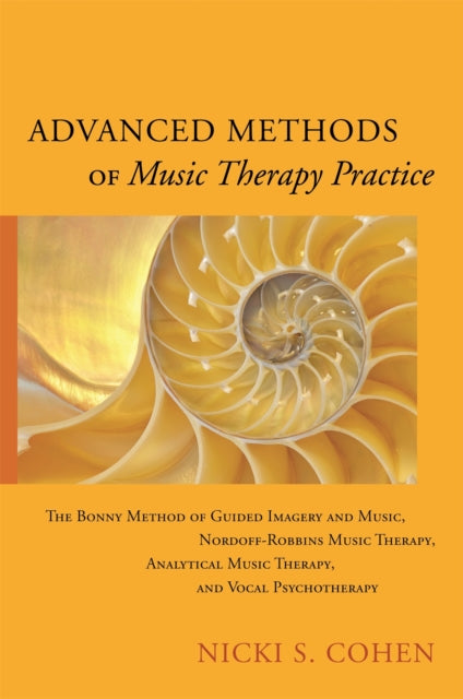 Book cover of: Advanced Methods of Music Therapy Practice. By: Nicki S. Cohen