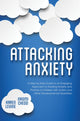 Book cover of: Attacking Anxiety. By: Karen Levine