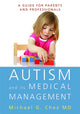 Book cover of: Autism and its Medical Management. By: Michael G. Chez