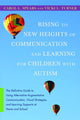 Book cover of: Rising to New Heights of Communication and Learning for Children with Autism