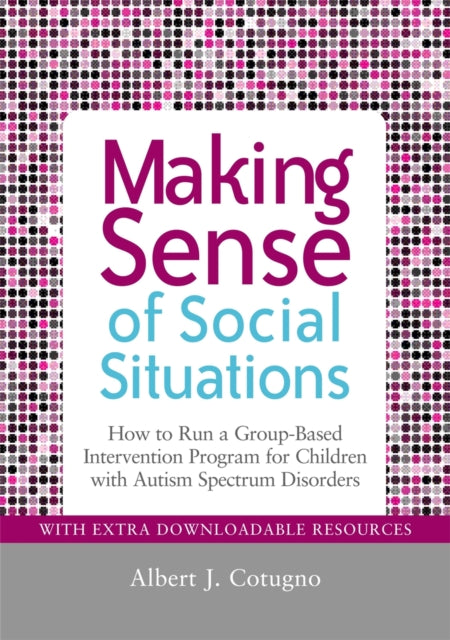 Book cover of: Making Sense of Social Situations. By: Albert J. Cotugno