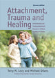 Book cover of: Attachment, Trauma, and Healing. By: Terry M. Levy