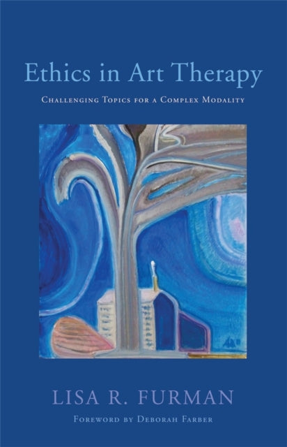 Book cover of: Ethics in Art Therapy. By: Lisa R. Furman