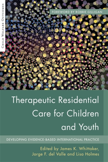 Book cover of: Therapeutic Residential Care for Children and Youth