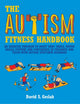Book cover of: Autism Fitness Handbook. By: David S. Geslak