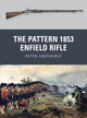Book cover of: Pattern 1853 Enfield Rifle. By: P. G. Smithurst