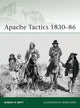 Book cover of: Apache Tactics 1830–86. By: Robert N. Watt