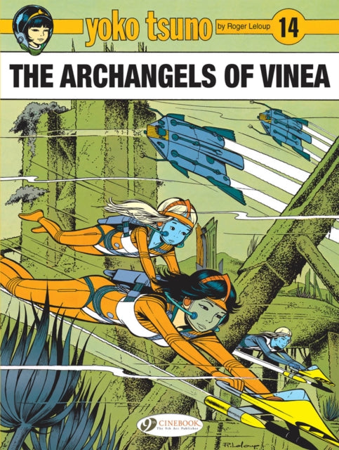 Book cover of: Yoko Tsuno Vol. 14: The Archangels of Vinea. By: Roger Leloup