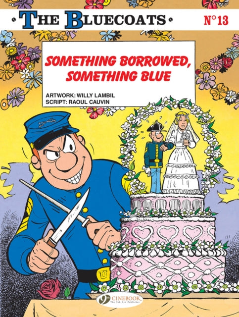 Book cover of: Bluecoats Vol. 13. By: Raoul Cauvin