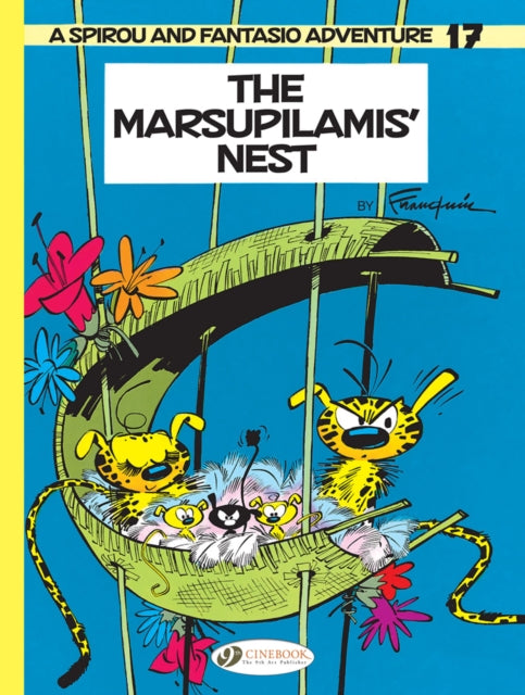 Book cover of: Spirou & Fantasio Vol. 17: The Marsupilamis' Nest. By: André Franquin