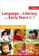 Book cover of: Language & Literacy in the Early Years 0-7. By: Marian R. Whitehead