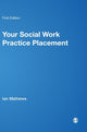 Book cover of: Your Social Work Practice Placement