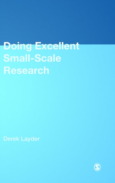 Book cover of: Doing Excellent Small-Scale Research. By: Derek Layder