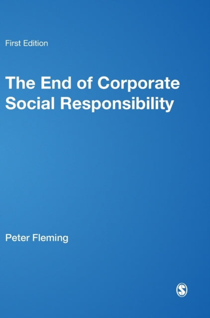 Book cover of: End of Corporate Social Responsibility. By: Marc T. Jones