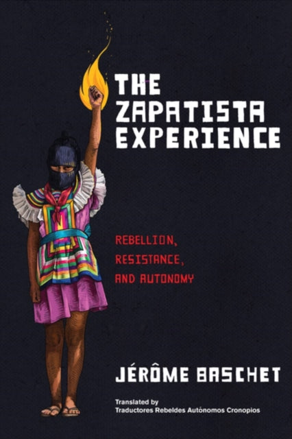Book cover of: Zapatista Experience. By: Jérôme Baschet