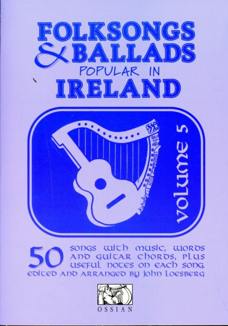 Book cover of: Folksongs And Ballads Popular In Ireland - Vol. 5
