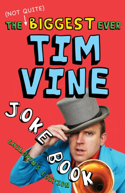 Book cover of: (Not Quite) Biggest Ever Tim Vine Joke Book