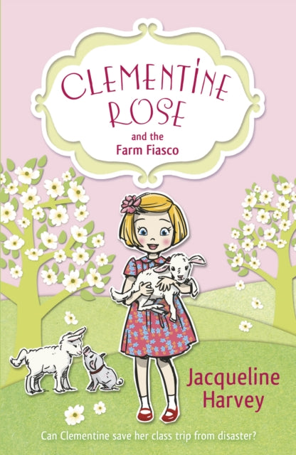 Book cover of: Clementine Rose and the Farm Fiasco. By: Jacqueline Harvey