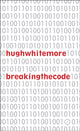 Book cover of: Breaking the Code. By: Hugh Whitemore