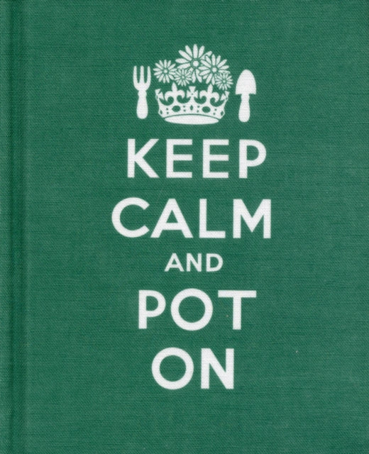 Book cover of: Keep Calm and Pot on