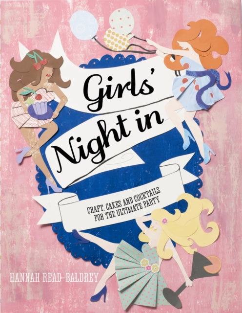 Book cover of: Girls Night in. By: Hannah Read-Baldrey